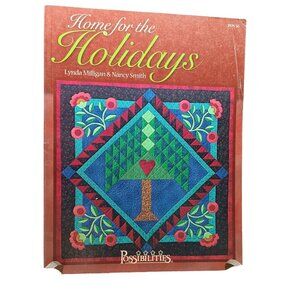 Home For The Holidays Quilt Pattern Book By Lynda Milligan & Nancy Smith